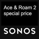 SONOS - ACE & ROAM 2